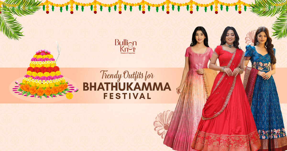 Shop the Trendy Outfit for Bathukamma from Bullion Knot