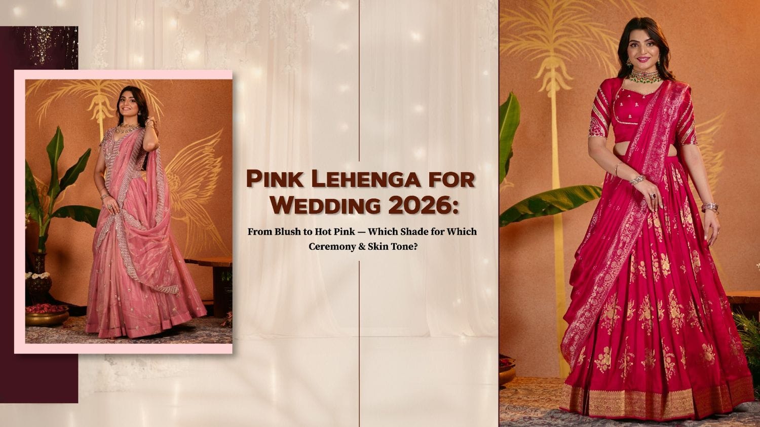 Pink Lehenga for Wedding 2026: Blush to Hot Pink Shades Wedding Guide