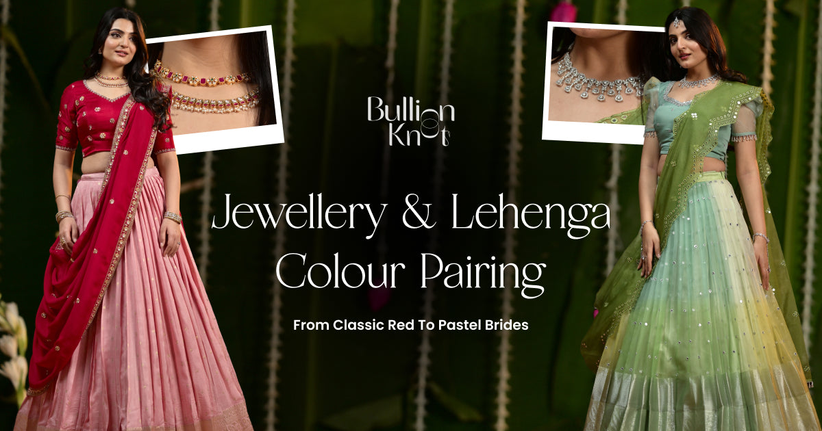 Lehenga Jewellery Combination Guide for Modern Brides - Bullion Knot