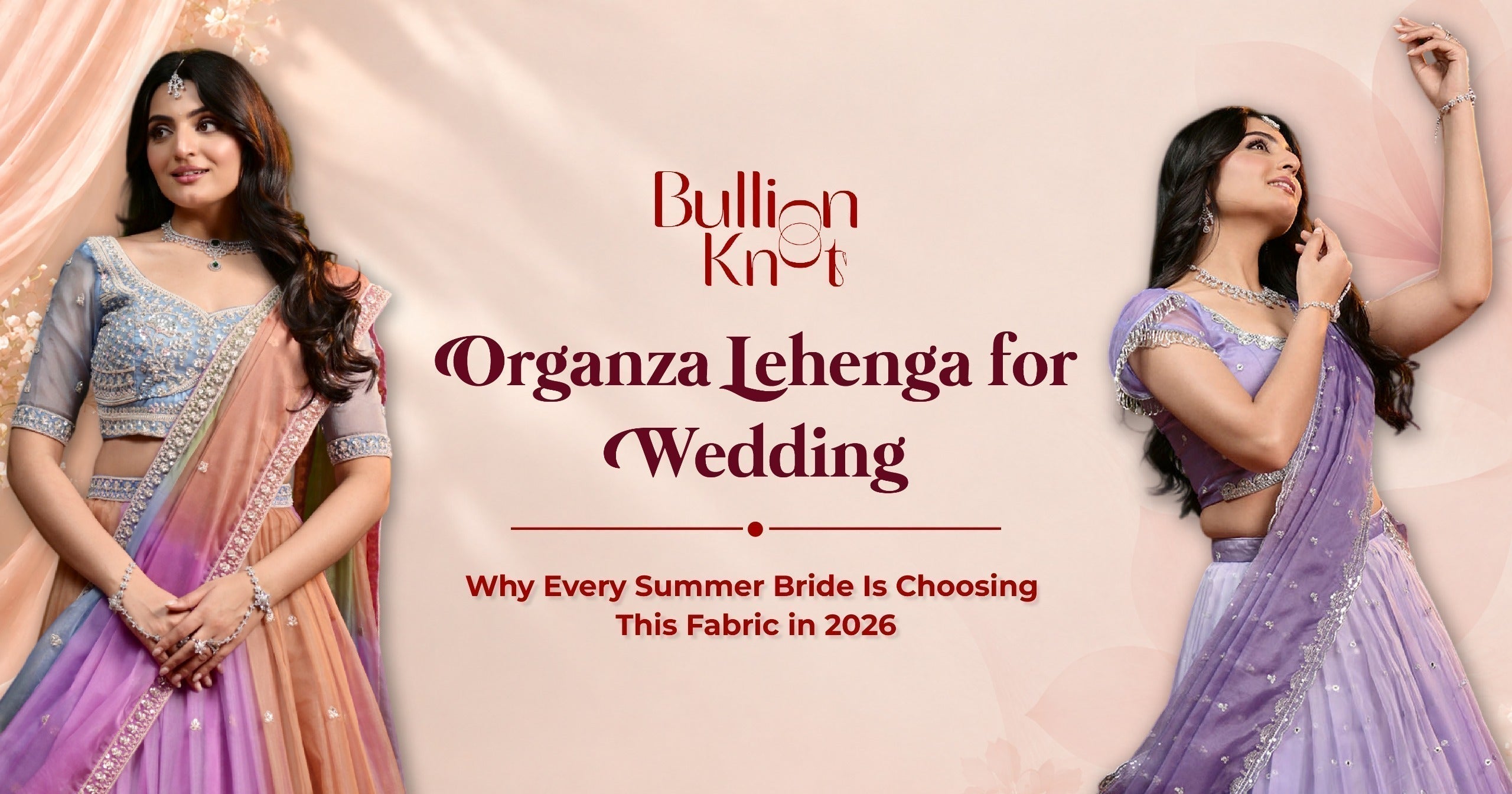 Organza Lehenga for Wedding 2026: Summer Bride's Online Guide