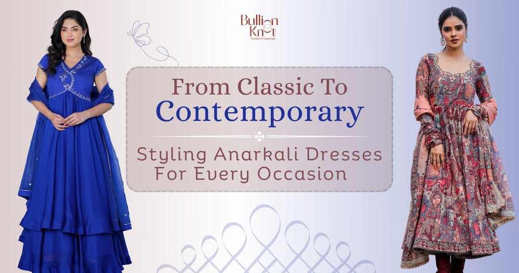 Styling Anarkali Dresses for Every Occasion Styling Anarkali Dresses for Every Occasion